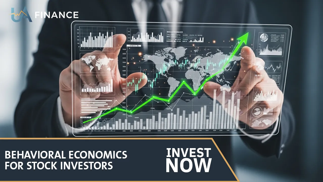 What Is Behavioral Economics and Why It’s Important for Stock Investors?
